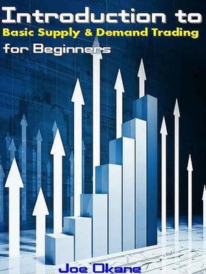 cover image of Introduction to Basic Supply & Demand Trading for Beginners